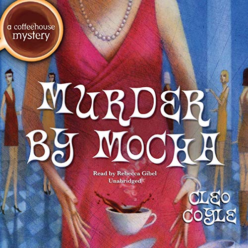 9781609983697: Murder by Mocha (Coffeehouse Mystery)