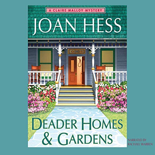 Deader Homes and Gardens (Claire Malloy Mysteries) (9781609983963) by Hess, Joan