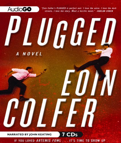 Plugged (9781609984717) by Colfer, Eoin
