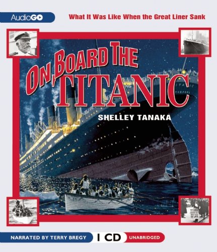 Imagen de archivo de On Board the Titanic: What It Was Like When the Great Liner Sank (I Was There) a la venta por HPB-Emerald