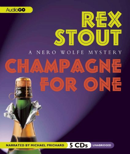 Champagne for One: A Nero Wolfe Mystery (9781609987060) by Stout, Rex