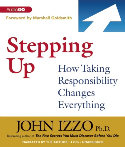 Imagen de archivo de Stepping Up: How Taking Responsibility Changes Everything a la venta por The Yard Sale Store