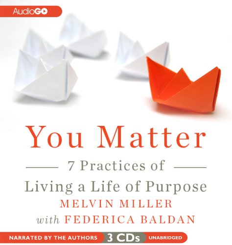 Imagen de archivo de YOU MATTER: 7 Practices of Living a Life of Purpose a la venta por HPB-Diamond