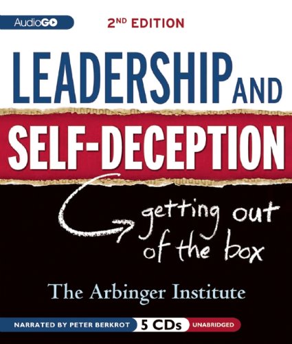 Imagen de archivo de Leadership and Self-Deception: Getting Out of the Box a la venta por Irish Booksellers