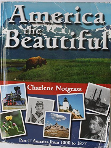 Imagen de archivo de America the Beautiful Part 1 America From 1000 to 1877 a la venta por HPB-Red