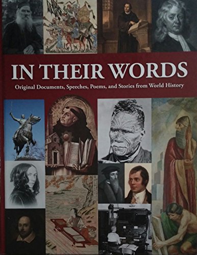 9781609990633: In Their Own Words: Original Documents, Speeches, Poems, and Stories from World History