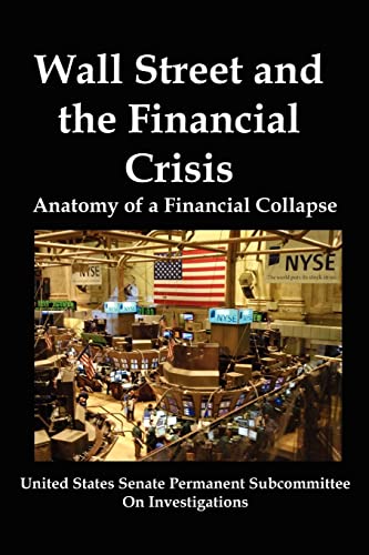 Beispielbild fr Wall Street and the Financial Crisis: Anatomy of a Financial Collapse zum Verkauf von ThriftBooks-Atlanta