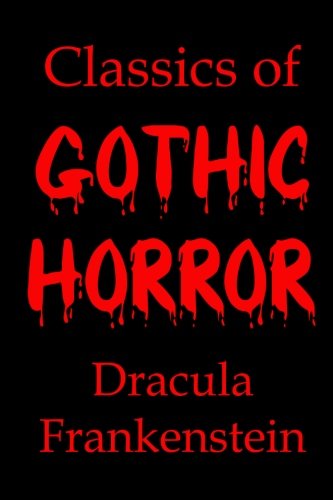 Stock image for Classics of Gothic Horror: Dracula and Frankenstein for sale by Revaluation Books