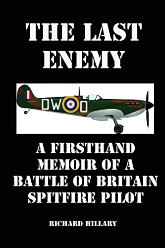 Beispielbild fr The Last Enemy: A Firsthand Memoir of a Battle of Britain Spitfire Pilot zum Verkauf von AwesomeBooks