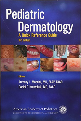 Stock image for Pediatric Dermatology: A Quick Reference Guide for sale by SGS Trading Inc