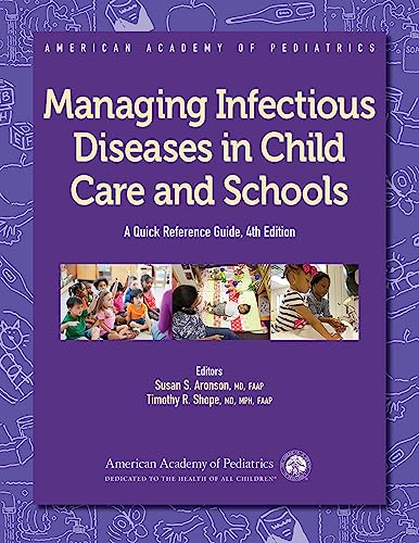 Stock image for Managing Infectious Diseases in Child Care and Schools: A Quick Reference Guide (American Academy of Pediatrics) for sale by HPB-Red