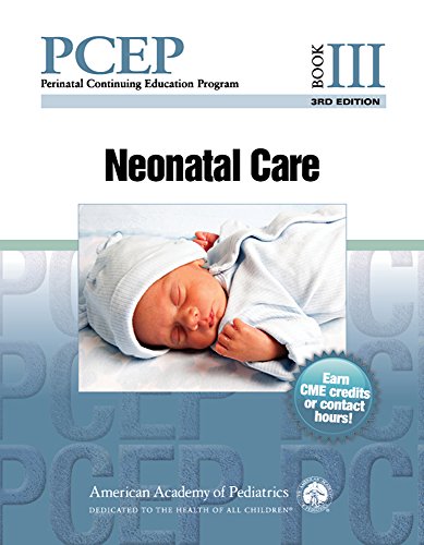 Imagen de archivo de PCEP Book III: Neonatal Care (Perinatal Continuing Education Program) a la venta por BOOKWEST