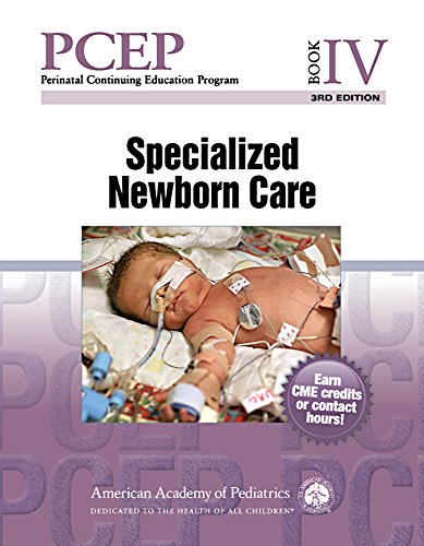 Imagen de archivo de PCEP Book IV: Specialized Newborn Care (Perinatal Continuing Education Program) a la venta por Jenson Books Inc