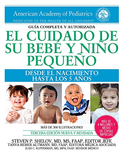 Stock image for El Cuidado de Su Bebé y Niño Pequeño : Desde el Nacimiento Hasta los Cinco Años for sale by Better World Books