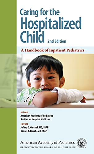 Imagen de archivo de Caring for the Hospitalized Child: A Handbook of Inpatient Pediatrics a la venta por BooksRun