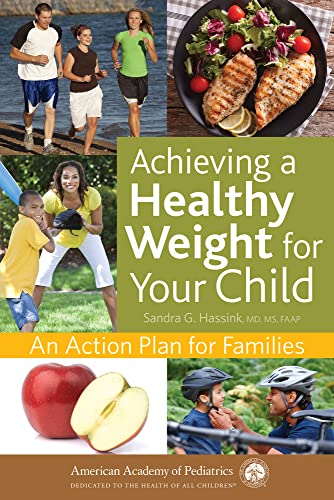9781610021548: Achieving a Healthy Weight for Your Child: An Action Plan for Families