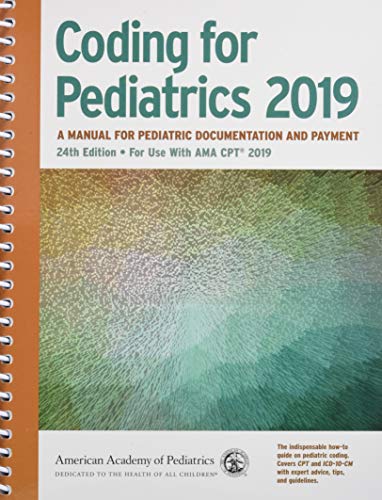 Stock image for Coding for Pediatrics 2019: A Manual for Pediatric Documentation and Payment for sale by HPB-Red