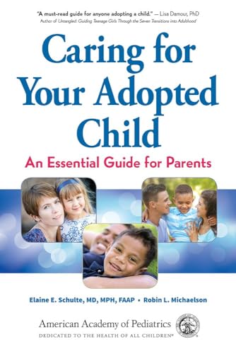 Stock image for Caring for Your Adopted Child: An Essential Guide for Parents for sale by More Than Words