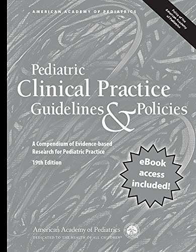 Stock image for Pediatric Clinical Practice Guidelines & Policies, 19th Edition: A Compendium of Evidence-based Research for Pediatric Practice for sale by SecondSale