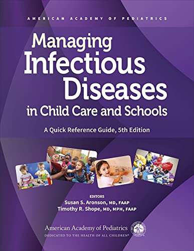 Imagen de archivo de Managing Infectious Diseases in Child Care and Schools: A Quick Reference Guide a la venta por SGS Trading Inc