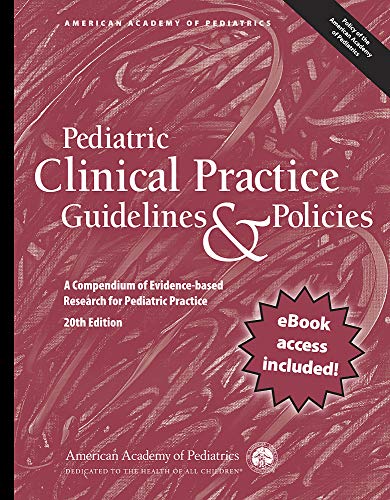 Imagen de archivo de Pediatric Clinical Practice Guidelines & Policies: A Compendium of Evidence-based Research for Pediatric Practice (American Academy of Pediatrics) a la venta por HPB-Red