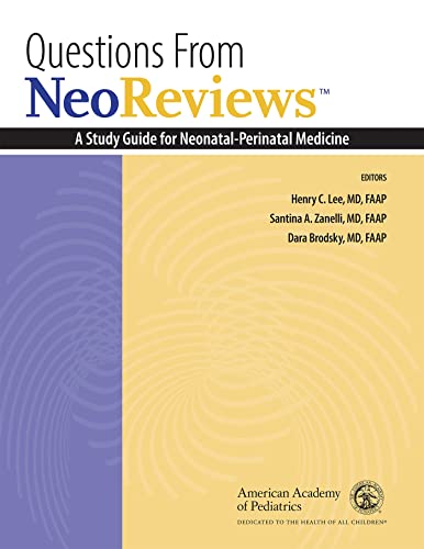 Stock image for Questions From NeoReviews: A Study Guide for Neonatal-Perinatal Medicine for sale by Byrd Books