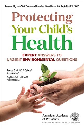 Beispielbild fr Protecting Your Child's Health : Expert Answers to Urgent Environmental Questions zum Verkauf von Better World Books