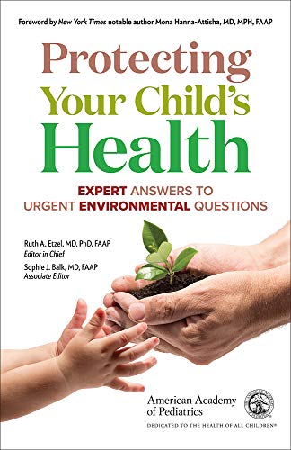 Stock image for Protecting Your Child's Health: Expert Answers to Urgent Environmental Questions for sale by SecondSale