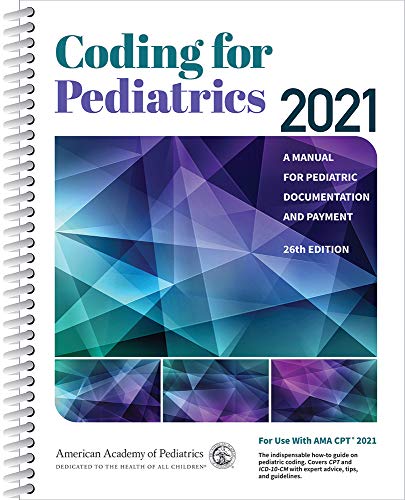 Stock image for Coding for Pediatrics 2021: A Manual for Pediatric Documentation and Payment for sale by SecondSale