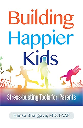 Beispielbild fr Building Happier Kids : Stress-Busting Tools for Parents zum Verkauf von Better World Books