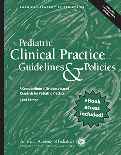 Stock image for Pediatric Clinical Practice Guidelines & Policies: A Compendium of Evidence-based Research for Pediatric Practice (AAP Policy) for sale by BooksRun