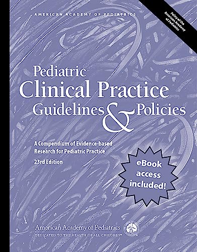 Stock image for Pediatric Clinical Practice Guidelines & Policies, 23rd Edition: A Compendium of Evidence-based Research for Pediatric Practice for sale by BooksRun