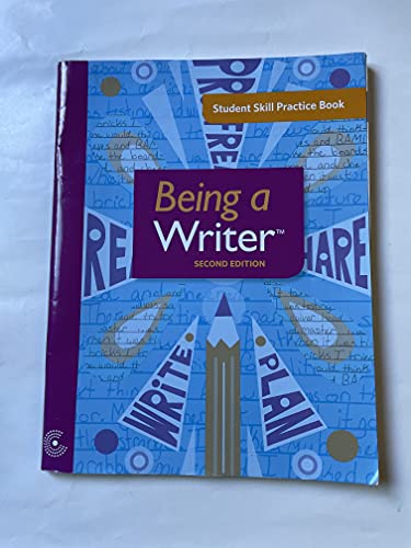 Stock image for BEING A WRITER: STUDENT SKILL PRACTICE BOOK (2ND EDITION) for sale by SecondSale