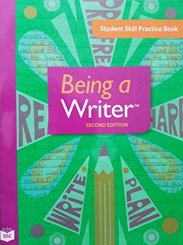 Stock image for Being a Writer, Second Edition, Student Skill Practice Book for sale by ZBK Books