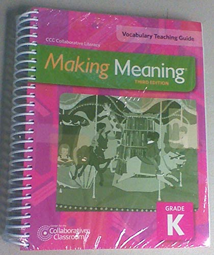 Stock image for CCC Collaborative Literacy, Making Meaning, Grade K, Vocabulary Teaching Guide Third Edition, c. 2015, 9781610035651, 1610035658 for sale by HPB-Red
