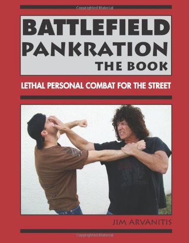 Beispielbild fr Battlefield Pankration: The Book: Lethal Personal Combat For The Street zum Verkauf von ABC Books