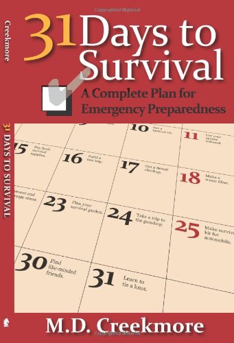 Beispielbild fr 31 Days to Survival: A Complete Plan for Emergency Preparedness zum Verkauf von ThriftBooks-Dallas