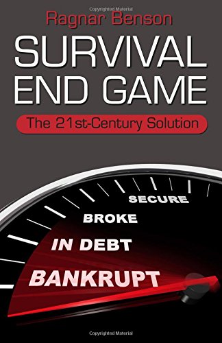 9781610048613: Survival End Game: The 21st Century Solution