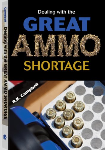 Dealing With the Great Ammo Shortage (9781610048682) by Campbell, Robert