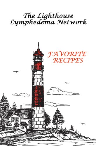 Stock image for The Lighthouse Lymphedema Network Favorite Recipes for sale by ThriftBooks-Atlanta