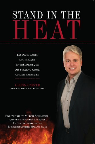 Imagen de archivo de Stand in the HEAT : Lessons from Legendary Entrepreneurs on Staying Cool under Pressure a la venta por Better World Books