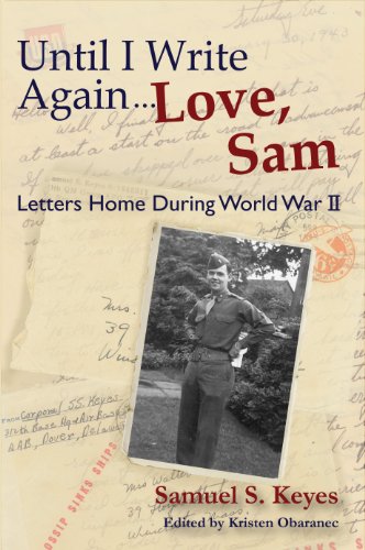 Imagen de archivo de Until I Write Again. Love, Sam: Letters Home During World War II a la venta por A1AMedia