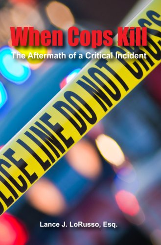 Stock image for When Cops Kill: The Aftermath of a Critical Incident for sale by ThriftBooks-Atlanta