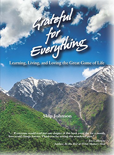 Stock image for Grateful for Everything Learning, Living, and Loving the Great Game of Life for sale by ThriftBooks-Dallas