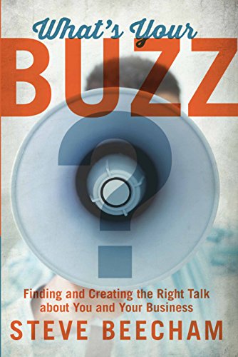 Beispielbild fr What's Your Buzz?: Finding and Creating the Right Talk about You and Your Business zum Verkauf von SecondSale