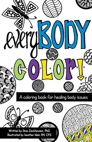 Beispielbild fr EveryBODY Color! : A Coloring Book for Healing Body Issues zum Verkauf von Better World Books