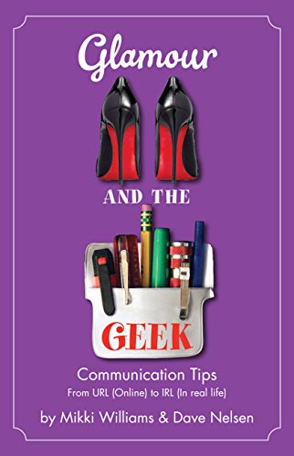 9781610058384: Glamour and the Geek:Communication Tips