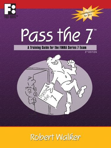 Pass the 7 - A Training Guide for the FINRA Series 7 Exam (9781610070348) by Robert Walker