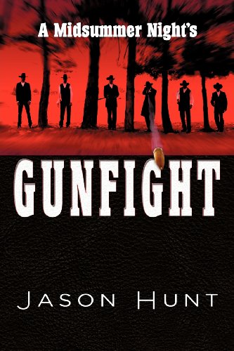 A Midsummer Night's Gunfight (9781610090032) by Hunt, Jason