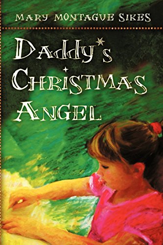 Beispielbild fr Daddy's Christmas Angel zum Verkauf von Wonder Book